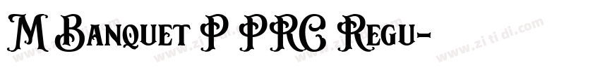 M Banquet P PRC Regu字体转换